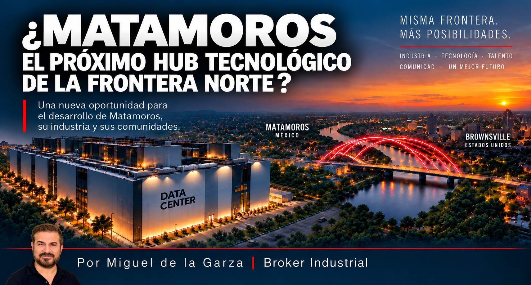 MATAMOROS: ¿EL PRÓXIMO HUB TECNOLÓGICO DE LA FRONTERA NORTE?